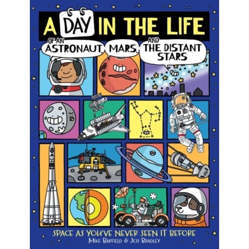 A Day in the Life of an Astronaut, Mars, and the Distant Stars (inbunden, eng)