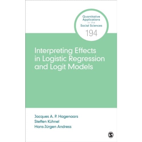 Interpreting and Comparing Effects in Logistic, Probit, and Logit Regression (häftad, eng)