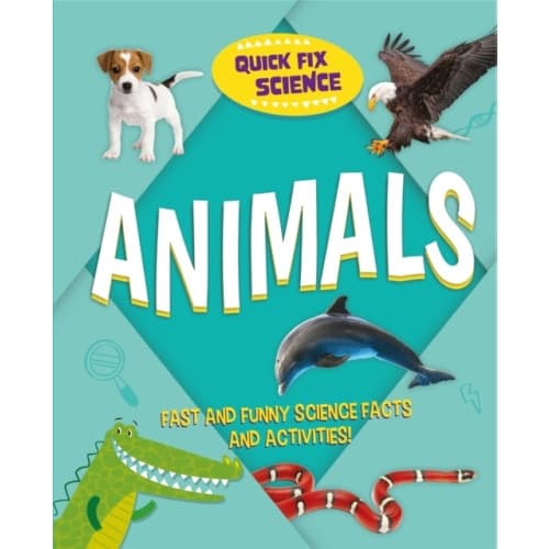 Quick Fix Science: Animals (inbunden, eng)