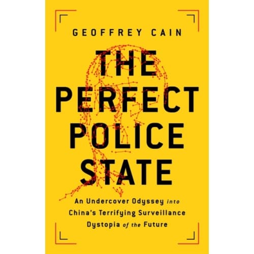 The Perfect Police State (inbunden, eng)