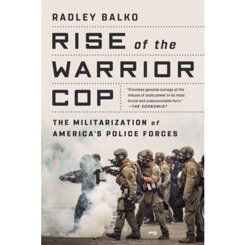 Rise of the Warrior Cop (häftad, eng)