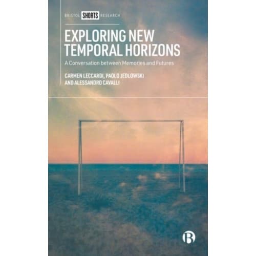 Exploring New Temporal Horizons (inbunden, eng)
