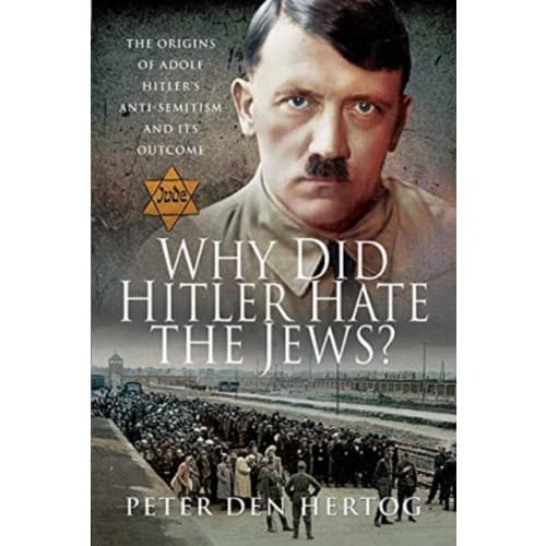 Why Did Hitler Hate the Jews? (inbunden, eng)