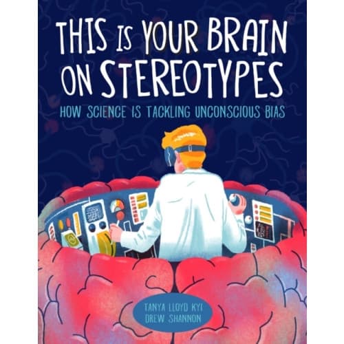 This Is Your Brain on Stereotypes (inbunden, eng)