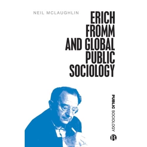 Erich Fromm and Global Public Sociology (häftad, eng)