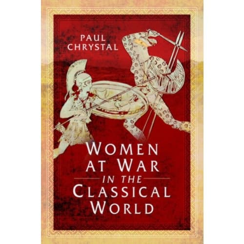 Women at War in the Classical World (häftad, eng)