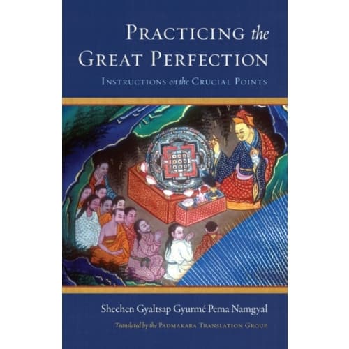 Practicing the Great Perfection (inbunden, eng)