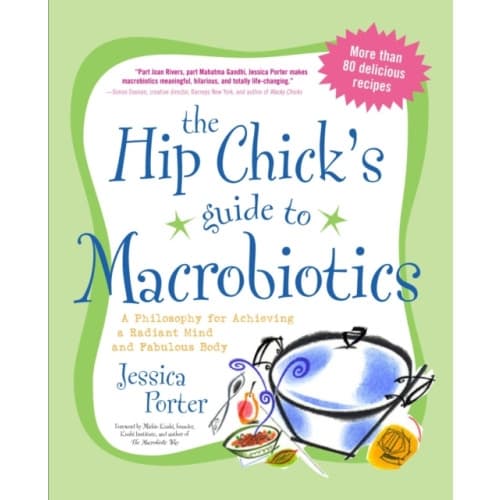 The Hip Chick's Guide to Macrobiotics (häftad, eng)