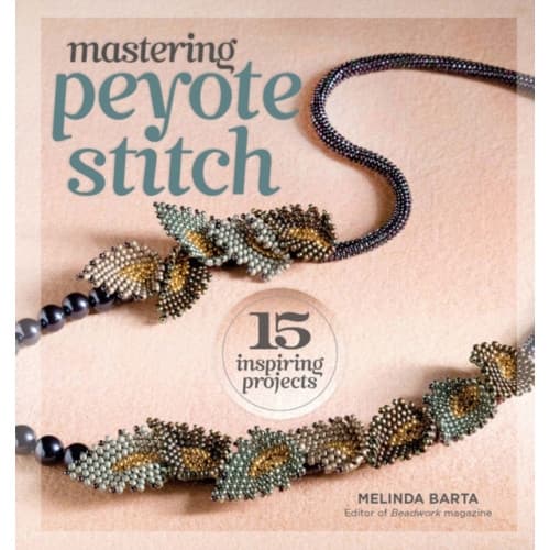 Mastering Peyote Stitch (häftad, eng)
