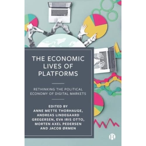 The Economic Lives of Platforms (inbunden, eng)