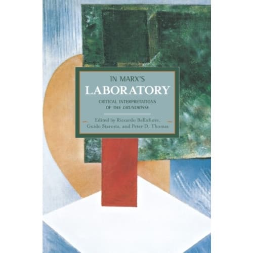 In Marx's Laboratory: Critical Interpretations Of The Grundrisse (häftad, eng)