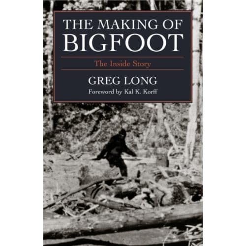 The Making of Bigfoot (inbunden, eng)
