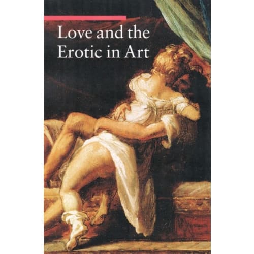 Love and the Erotic in Art (häftad, eng)