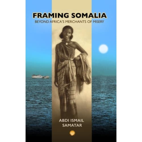 Framing Somalia (häftad, eng)
