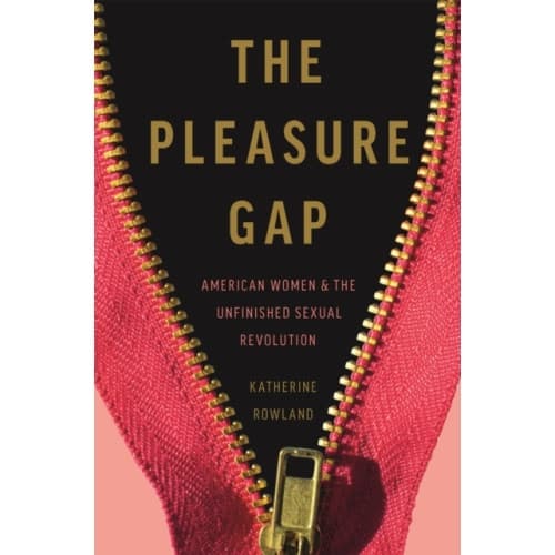 The Pleasure Gap (inbunden, eng)