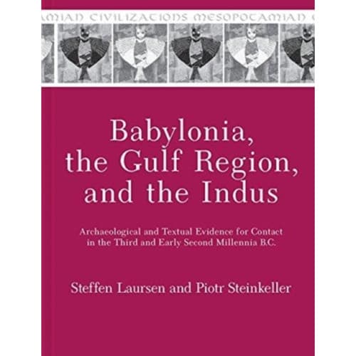 Babylonia, the Gulf Region, and the Indus (häftad, eng)