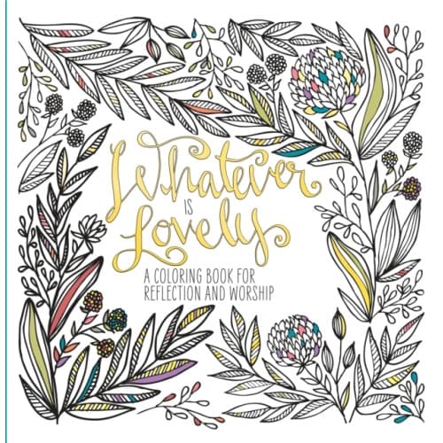 Adult Coloring Book: Whatever is Lovely (häftad, eng)