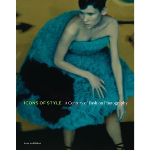 Icons of Style - A Century of Fashion Photography (inbunden, eng)