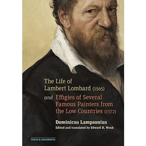 The Life of Lambert Lombard (1565); and Effigies of Several Famous Painters from the Low Countries (1572) (häftad, eng)