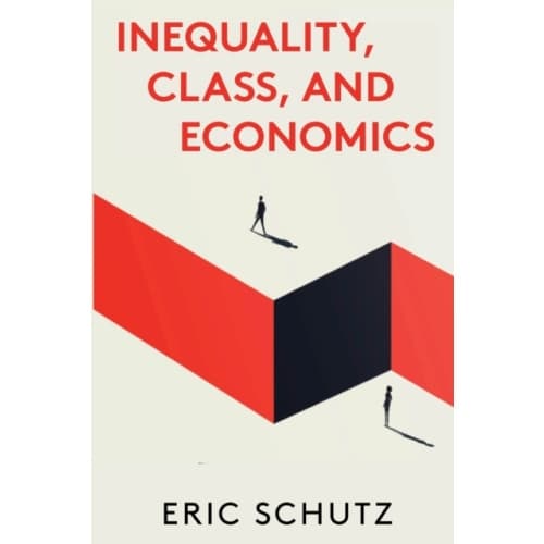 Inequality, Class, and Economics (häftad, eng)