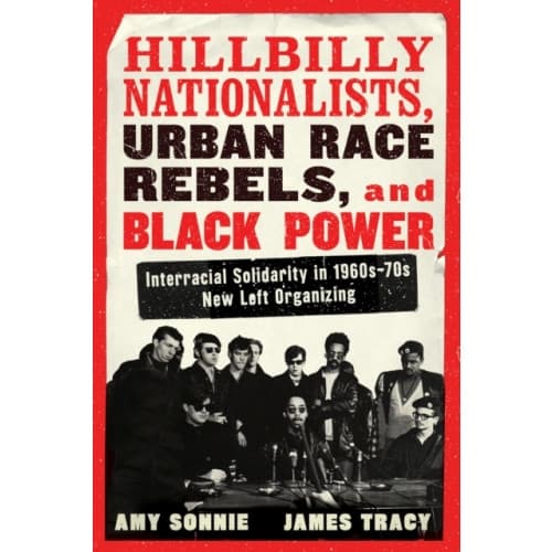 Hillbilly Nationalists, Urban Race Rebels, and Black Power (häftad, eng)