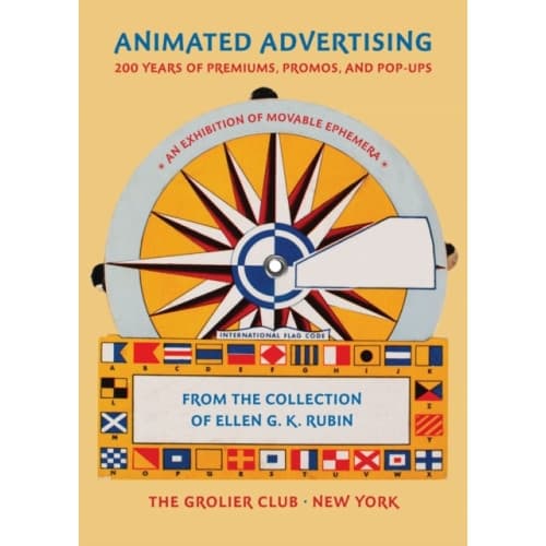 Animated Advertising – 200 Years of Premiums, Promos, and Pop–ups, from the Collection of Ellen G. K. Rubin (häftad, eng)