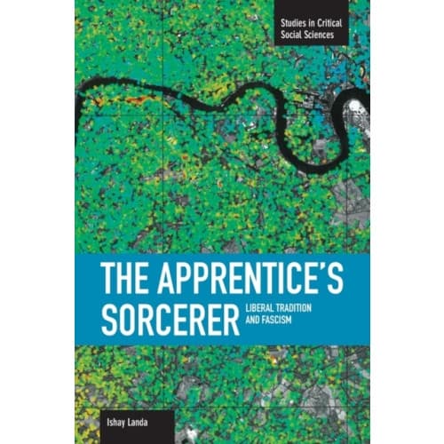 Apprentice's Sorcerer, The: Liberal Tradition And Fascism (häftad, eng)