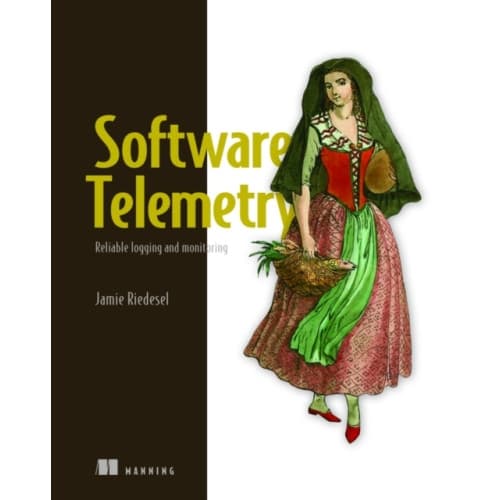 Software Telemetry: Reliable logging and monitoring (häftad, eng)