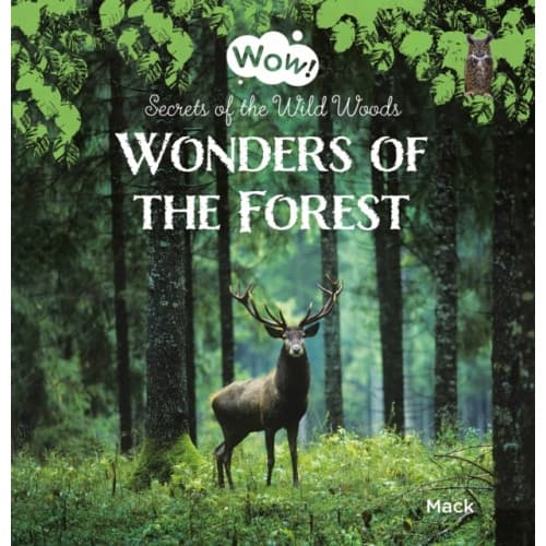 Wonders of the Forest. Secrets of the Wild Woods (inbunden, eng)