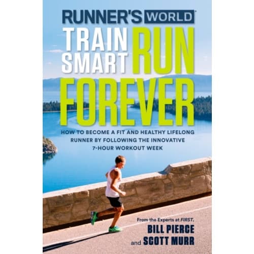 Runner's World Train Smart, Run Forever (häftad, eng)