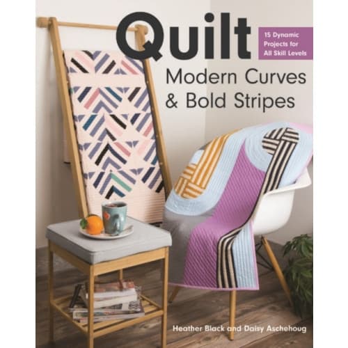Quilt Modern Curves & Bold Stripes (häftad, eng)