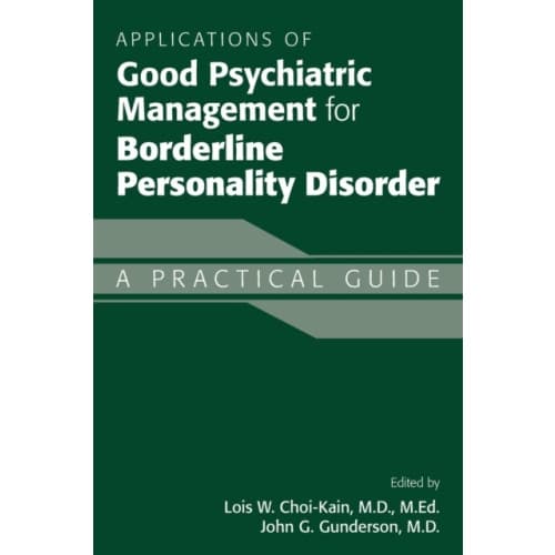 Applications of Good Psychiatric Management for Borderline Personality Disorder (häftad, eng)