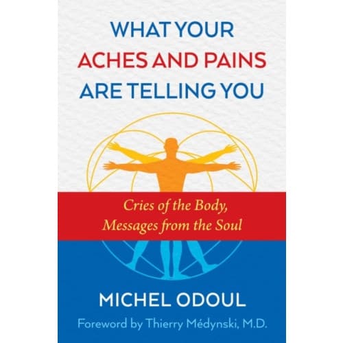 What Your Aches and Pains Are Telling You (häftad, eng)