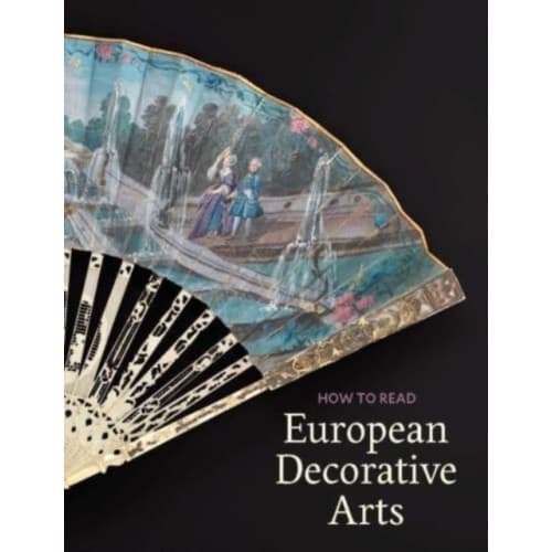 How to Read European Decorative Arts (häftad, eng)
