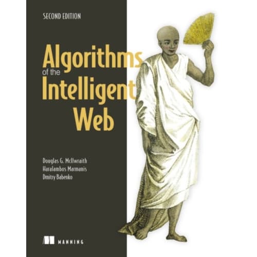 Algorithms of the Intelligent Web, Second Edition (häftad, eng)