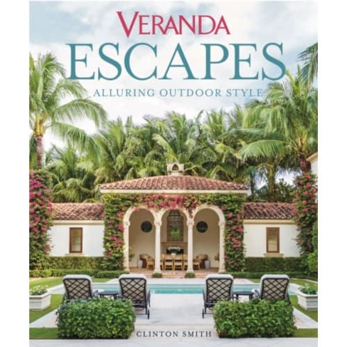 Veranda Escapes: Alluring Outdoor Style (inbunden, eng)