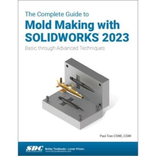 The Complete Guide to Mold Making with SOLIDWORKS 2023 (häftad, eng)