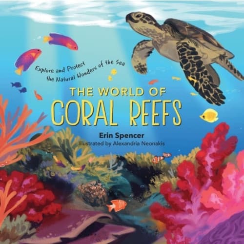 The World of Coral Reefs (inbunden, eng)