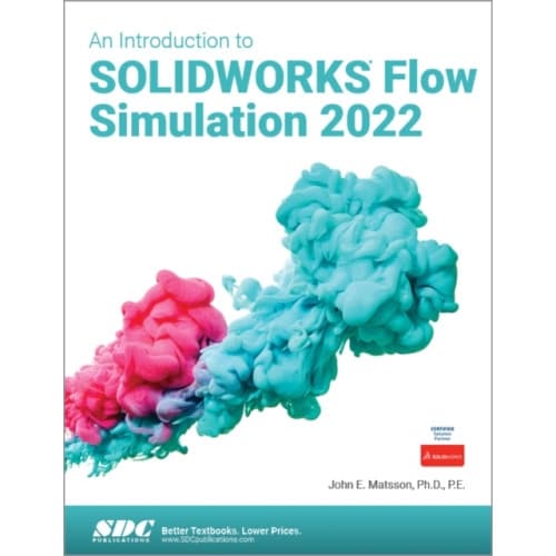 An Introduction to SOLIDWORKS Flow Simulation 2022 (häftad, eng)