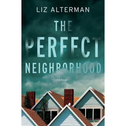 The Perfect Neighborhood (inbunden, eng)