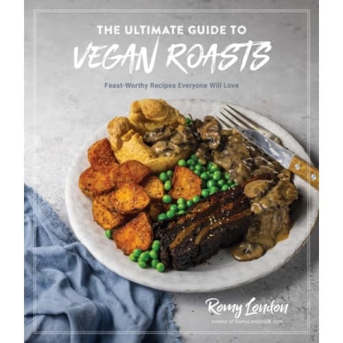 The Ultimate Guide to Vegan Roasts (häftad, eng)