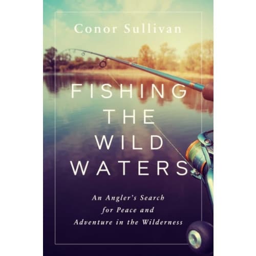 Fishing the Wild Waters (inbunden, eng)