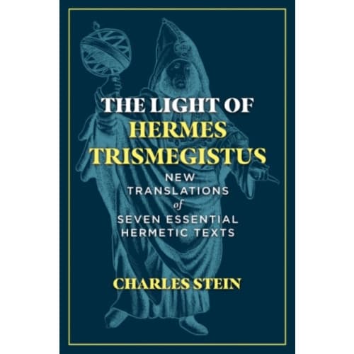 The Light of Hermes Trismegistus (inbunden, eng)