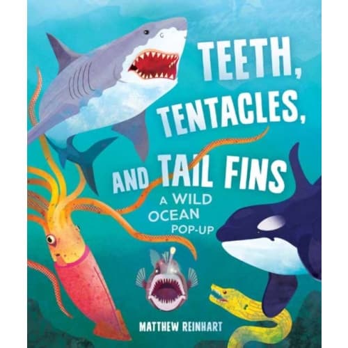 Teeth, Tentacles, and Tail Fins (Reinhart Pop-Up Studio) (inbunden, eng)