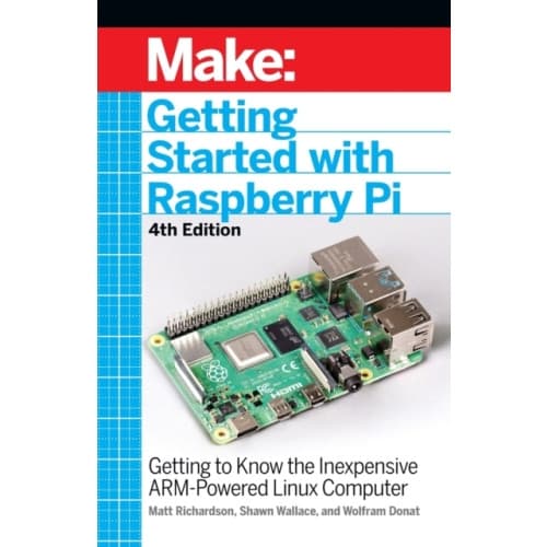 Getting Started with Raspberry Pi, 4e (häftad, eng)