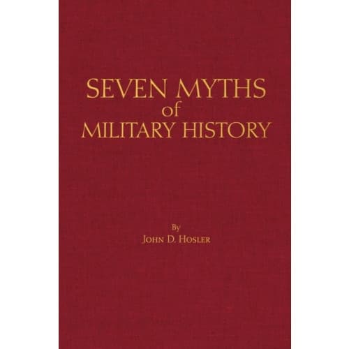 Seven Myths of Military History (inbunden, eng)