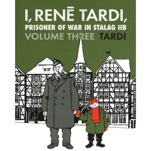 I, Rene Tardi, Prisoner of War in Stalag IIB Vol. 3 (inbunden, eng)