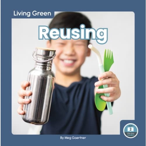 Living Green: Reusing (inbunden, eng)