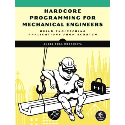 Hardcore Programming For Mechanical Engineers (häftad, eng)