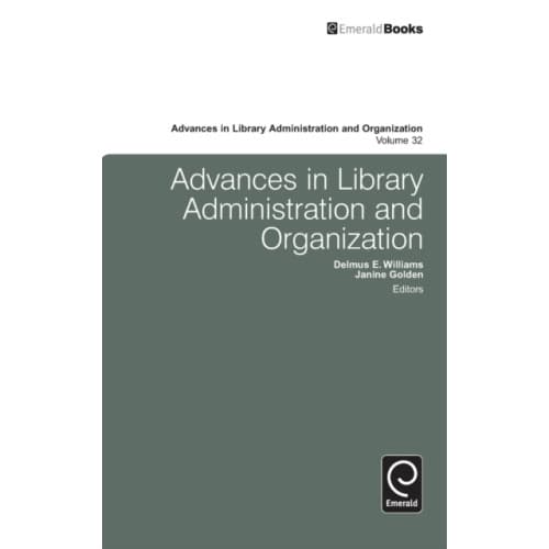 Advances in Library Administration and Organization (inbunden, eng)
